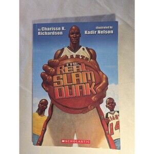 The Real Slam Dunk - Paperback By Charisse K Richardson